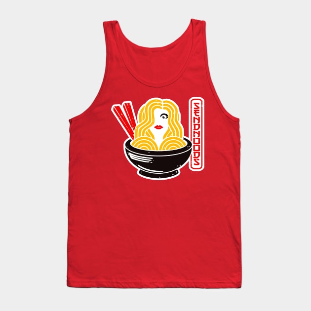 SEND NOODS! Tank Top by blairjcampbell